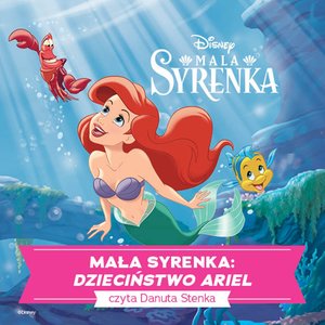 Mała Syrenka. DZIECIŃSTWO ARIEL – audiobook