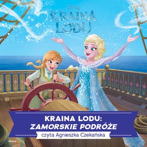 Kraina lodu. Zamorskie podróże – audiobook