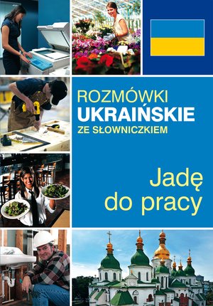 Rozmówki ukraińskie ze słowniczkiem. Jadę do pracy – ebook