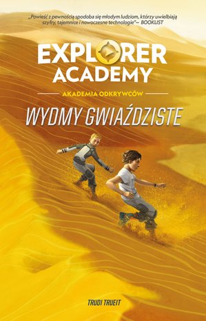 Explorer Academy: Akademia Odkrywców. Wydmy Gwiaździste. Tom 4 – ebook