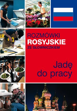 Rozmówki rosyjskie ze słowniczkiem. Jadę do pracy – ebook