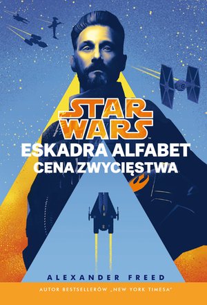 Star Wars. Eskadra Alfabet. Cena zwycięstwa. Tom 3 – ebook