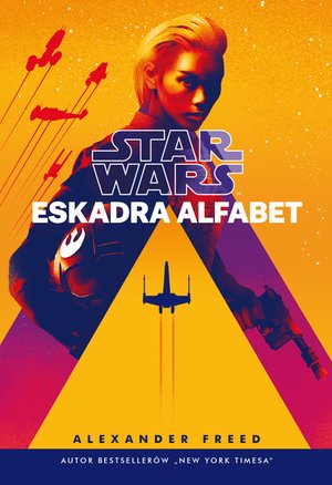Star Wars. Eskadra Alfabet – ebook