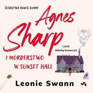 Agnes Sharp i morderstwo w Sunset Hall – audiobook