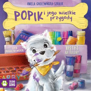 Popik i jego wielkie przygody Tom 2: Popik i jego wielkie przygody. Apetyt na kolory – audiobook
