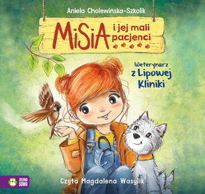 Misia i jej mali pacjenci. Weterynarz z Lipowej Kliniki – audiobook