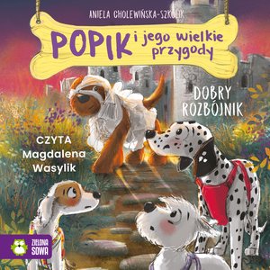 Popik i jego wielkie przygody. Dobry rozbójnik – audiobook