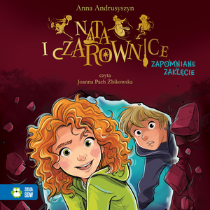 Nata i czarownice Tom 3: Nata i czarownice. Zapomniane zaklęcie – audiobook