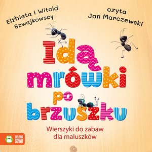 Idą mrówki po brzuszku. Wierszyki do zabaw dla maluszków – audiobook