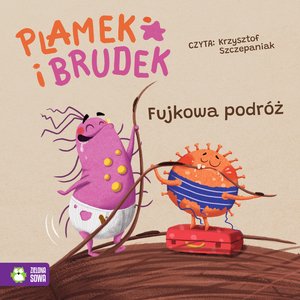Plamek i Brudek Tom 3: Plamek i Brudek. Fujkowa podróż – audiobook