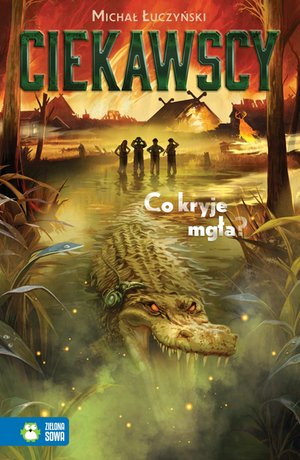 Ciekawscy Tom 3: Ciekawscy. Co kryje mgła? – ebook