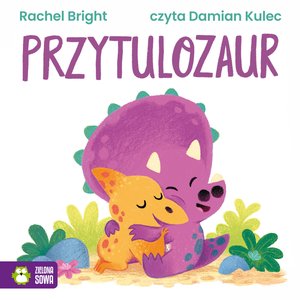 Dinofeelings: Przytulozaur – audiobook