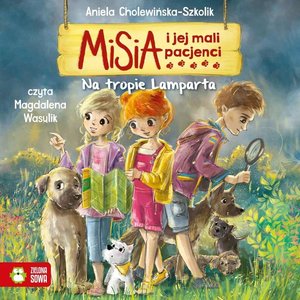Misia i jej mali pacjenci: Misia i jej mali pacjenci. Na tropie Lamparta – audiobook