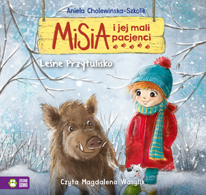 Misia i jej mali pacjenci. Leśne przytulisko – audiobook