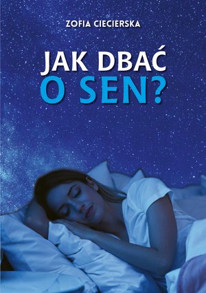 Jak dbać o sen? – ebook