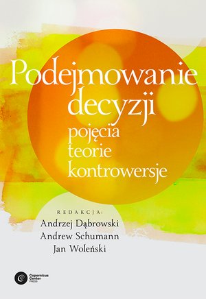 Podejmowanie decyzji. Pojęcia, teorie, kontrowersje – ebook
