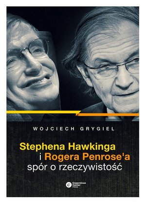 Stephena Hawkinga i Rogera Penrose'a spór o rzeczywistość – ebook