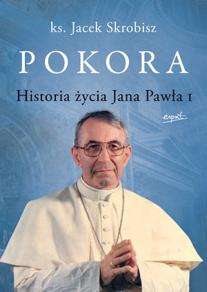 Pokora. Historia życia Jana Pawła I – ebook