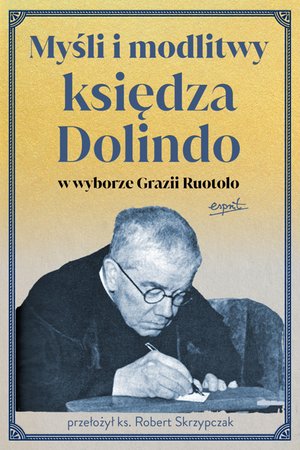 Myśli i modlitwy księdza Dolindo w wyborze Grazii Ruotolo – ebook
