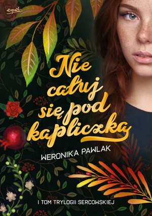 Trylogia Sercowska Tom 1: Nie całuj się pod kapliczką – ebook