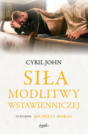 Siła modlitwy wstawienniczej – ebook