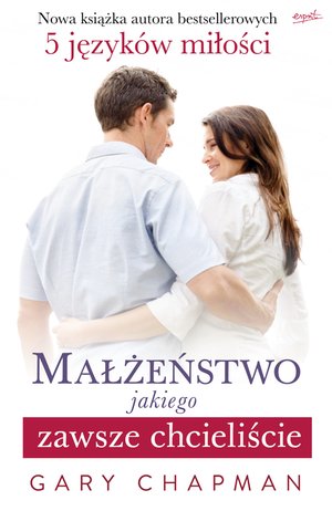 Małżeństwo, jakiego zawsze chcieliście – ebook