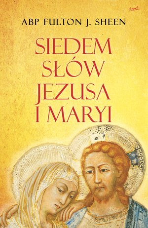 Siedem słów Jezusa i Maryi – ebook