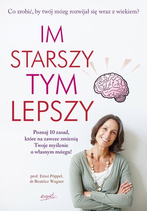 Im starszy, tym lepszy – ebook