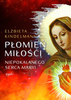 Płomień Miłości Niepokalanego Serca Maryi – ebook