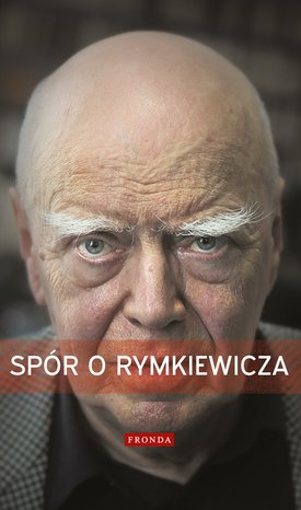Spór o Rymkiewicza – ebook