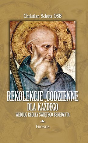 Rekolekcje codzienne według reguły św. Benedykta – ebook