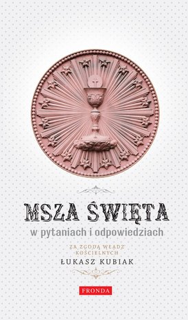 Msza Święta w pytaniach i odpowiedziach – ebook