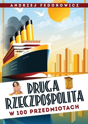 Druga Rzeczpospolita w 100 przedmiotach – ebook