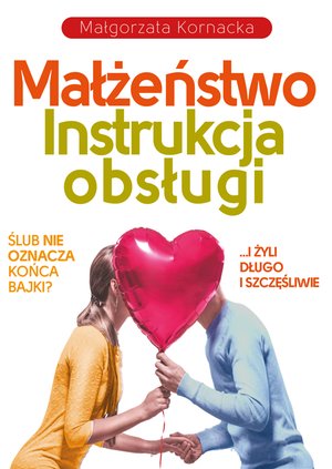 Małżeństwo. Instrukcja obsługi – ebook