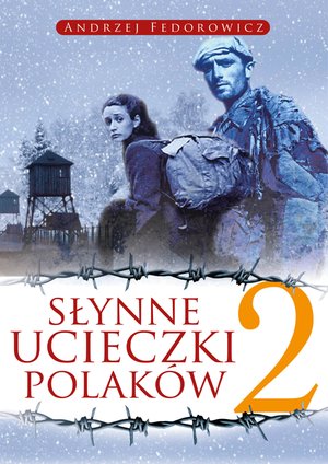 Słynne ucieczki Polaków 2 – ebook