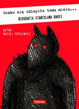Oczko się odlepiło temu misiu. Biografia Stanisława Barei – ebook