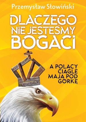 Dlaczego nie jesteśmy bogaci – ebook