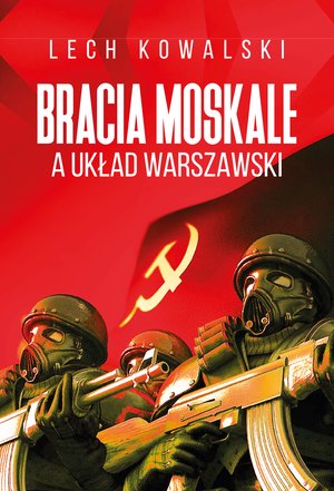 Bracia Moskale a Układ Warszawski – ebook