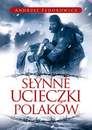 Słynne ucieczki Polaków – ebook