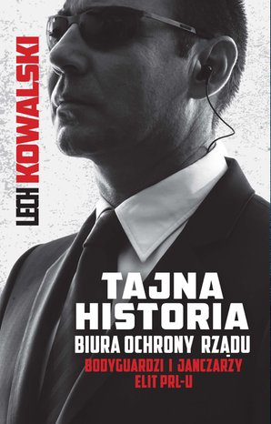 Tajna historia Biura Ochrony Rządu – ebook