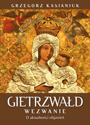 Gietrzwałd. Wezwanie. O aktualności objawień – ebook