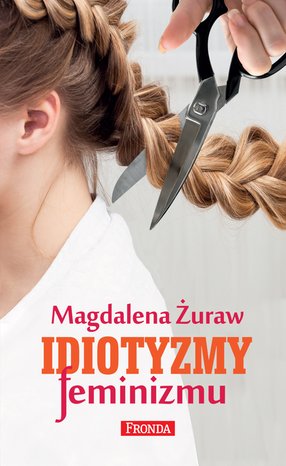 Idiotyzmy feminizmu – ebook