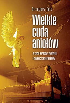 Wielkie cuda aniołów – ebook