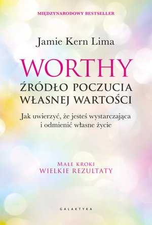 Worthy - źródło poczucia własnej wartości – ebook