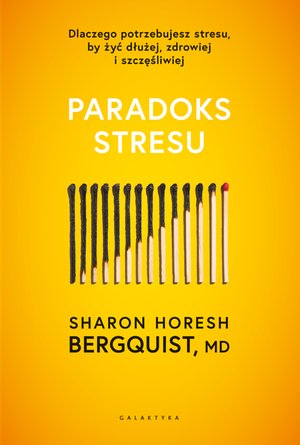 Praktyczna edukacja, samodoskonalenie, motywacja: Paradoks stresu – ebook