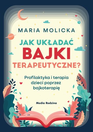 Jak układać bajki terapeutyczne? – ebook