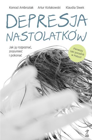 Depresja nastolatków. Jak ją rozpoznać, zrozumieć i pokonać – ebook