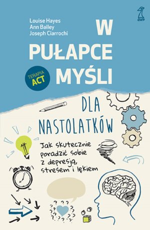 W pułapce myśli - dla nastolatków – ebook