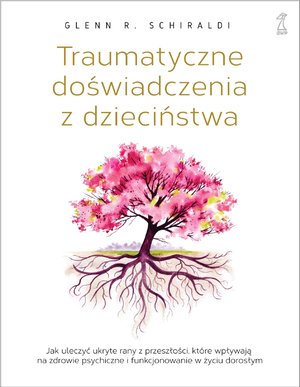 Traumatyczne doświadczenia z dzieciństwa – ebook