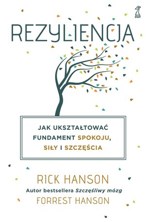 Rezyliencja. Jak ukształtować fundament spokoju, siły i szczęścia – ebook